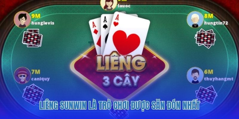 Liêng Sunwin là trò chơi được săn đón nhất
