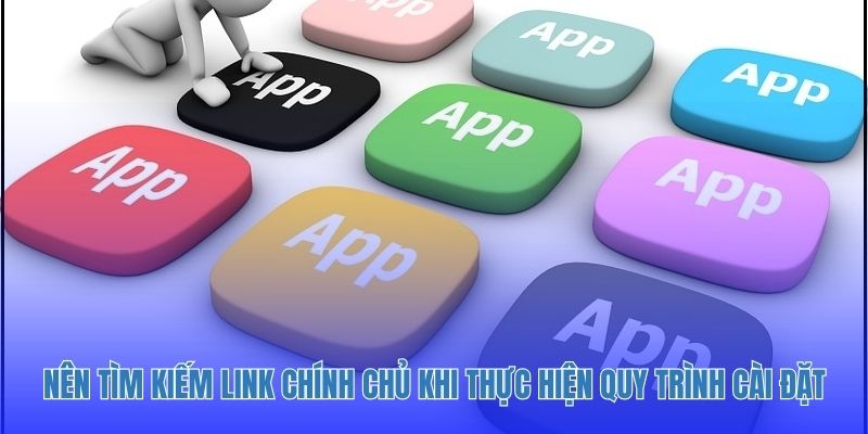 Nên tìm kiếm link chính chủ khi thực hiện quy trình cài đặt